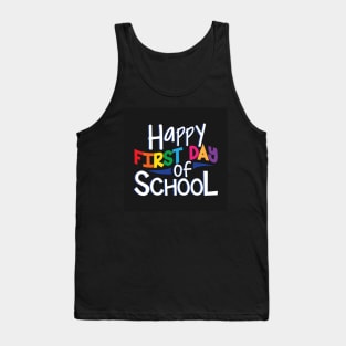 Happy First Day Of School Tank Top